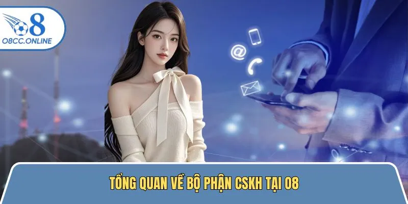 Tổng quan về bộ phận CSKH tại sân cược trực tuyến